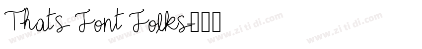 Thats Font Folks字体转换